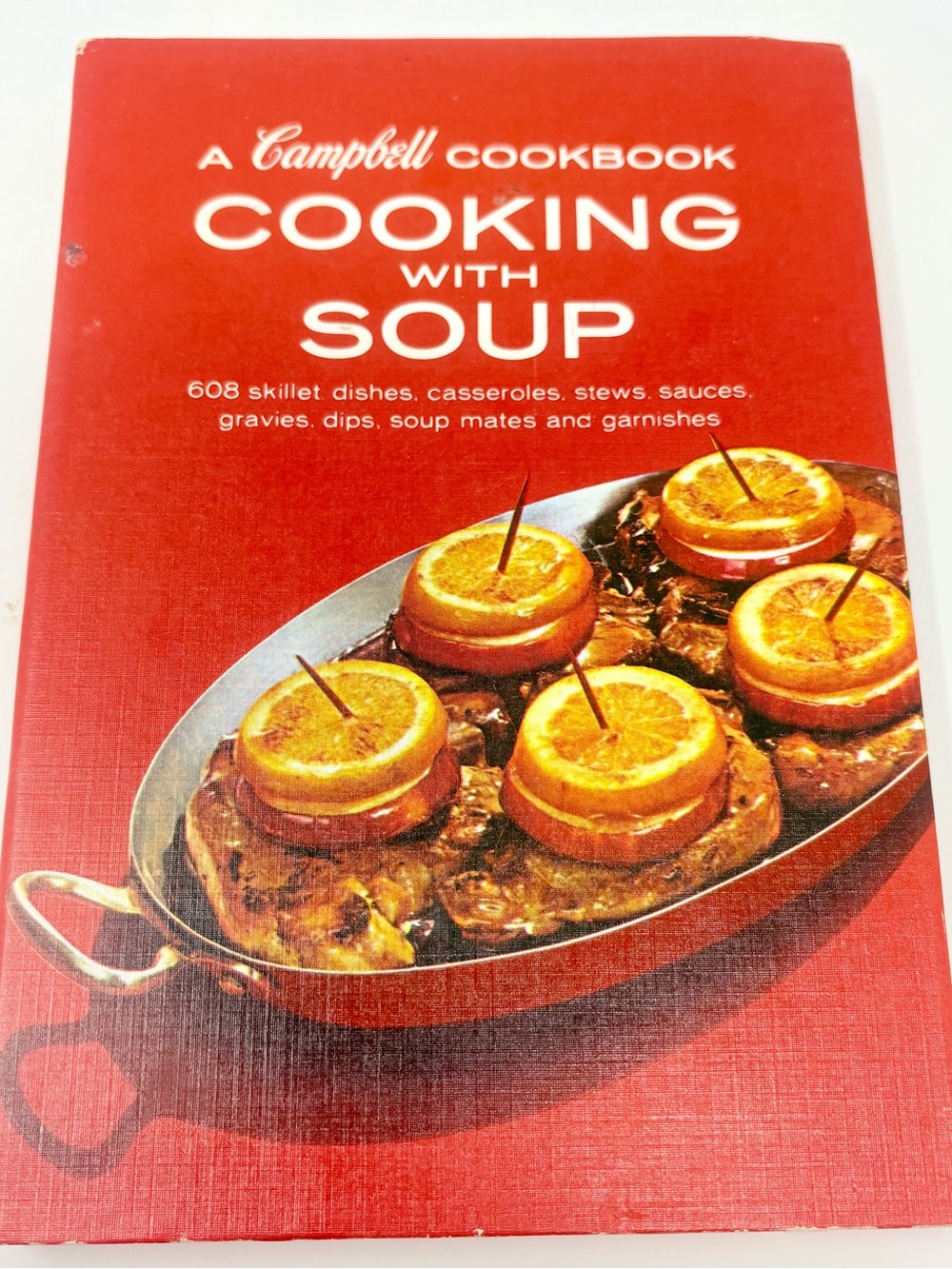 Vintage A Campbell Cookbook Cooking With Soup 608 Dishes Hardcover 1960s Foodie